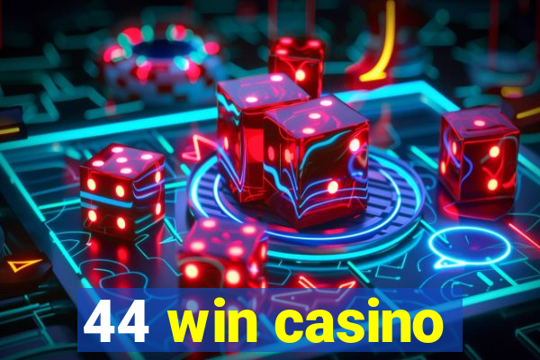 44 win casino